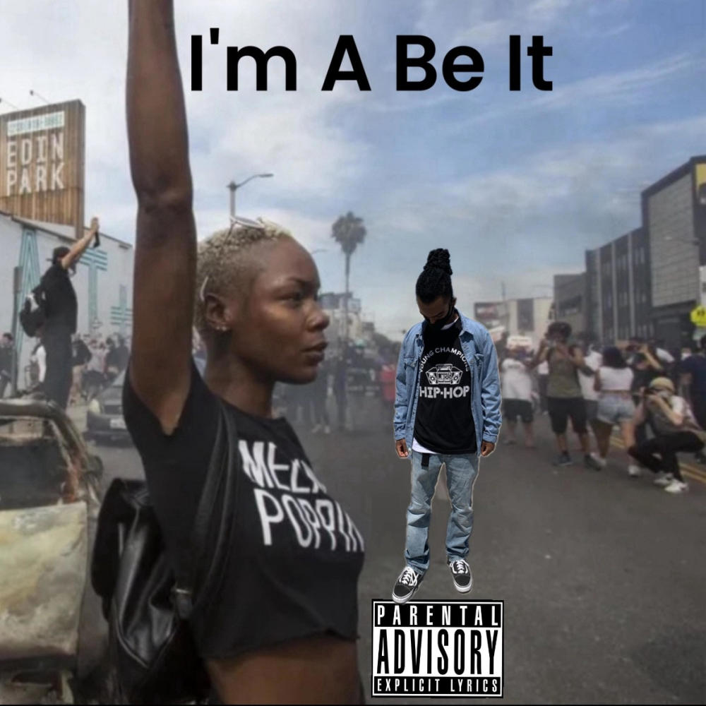I’m A Be It (Explicit)