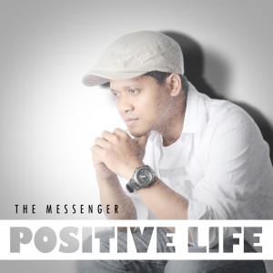 Album Positife Life from The Messenger