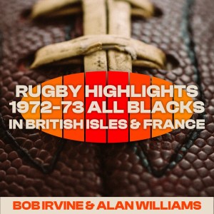 Alan Williams的專輯Rugby Highlights 1972-73: All Blacks in British Isles and France