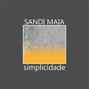 อัลบัม Simplicidade ศิลปิน Sandi Maia