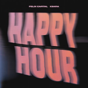 Dengarkan lagu Happy Hour nyanyian Felix Cartal dengan lirik