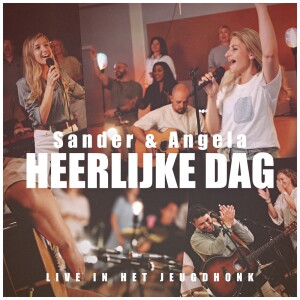 Album Heerlijke Dag (Live) from Sander & Angela