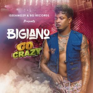 收聽Bigiano的Go Crazy歌詞歌曲