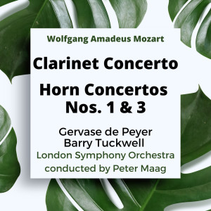 Mozart: Clarinet Concerto / Horn Concertos Nos. 1 & 3 dari Peter Maag