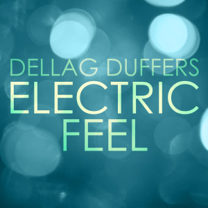 Album Electric Feel oleh Dellag Duffers