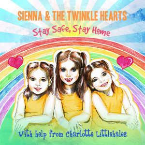 ดาวน์โหลดและฟังเพลง Stay Safe, Stay Home พร้อมเนื้อเพลงจาก The Twinkle Hearts