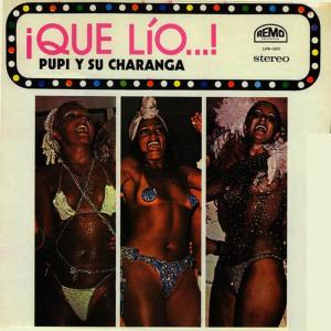 Pupi Y Su Charanga的專輯Que Lio...!