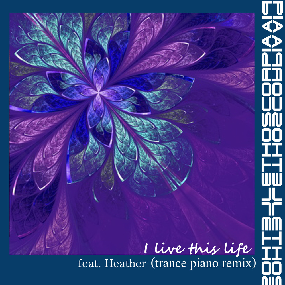 I Live This Life (Trance Piano Remix)