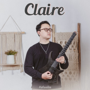 收聽Kefazilla的Claire歌詞歌曲