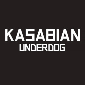 收聽Kasabian的Underdog歌詞歌曲