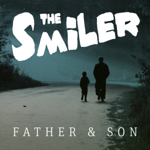 收聽The Smiler的Father and Son歌詞歌曲
