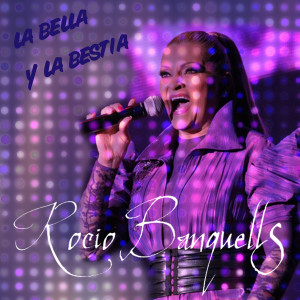 อัลบัม La Bella y La Bestia ศิลปิน Rocio Banquells