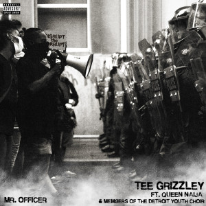 ดาวน์โหลดและฟังเพลง Mr. Officer (feat. Queen Naija and members of the Detroit Youth Choir) (Explicit) พร้อมเนื้อเพลงจาก Tee Grizzley