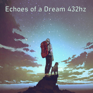 Album Echoes of a Dream 432hz oleh Spiritual Moment
