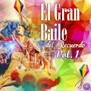 Various Artists的專輯El Gran Baile del Recuerdo Vol. 1