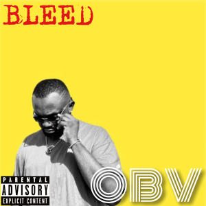 收聽OBV的BLEED (Explicit)歌詞歌曲
