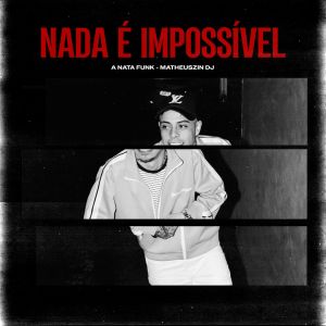 Mc Tuto的專輯Nada é Impossível