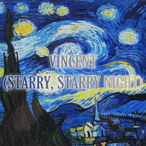 Listen to Vincent ( Starry , Starry Night ) song with lyrics from David Crane
