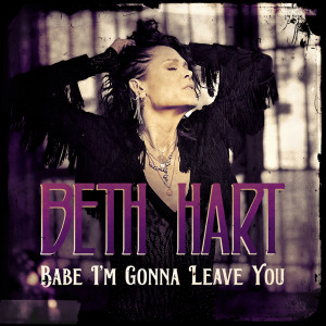 Beth Hart的專輯Babe I'm Gonna Leave You (Extended Version)