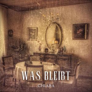 Chiara的專輯Was bleibt