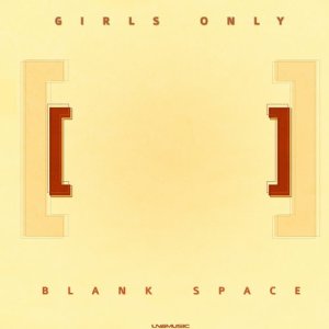 ดาวน์โหลดและฟังเพลง Blank Space (其他|Jack Melavo Remix) พร้อมเนื้อเพลงจาก Girls Only