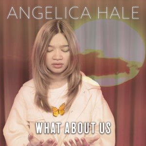 What About Us dari Angelica Hale