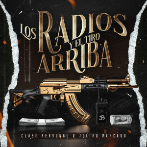 อัลบัม Los Radios Y El Tiro Arriba ศิลปิน Clase Personal
