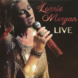 Lorrie Morgan的專輯Lorrie Morgan Live