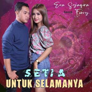 Listen to Setia Untuk Selamanya song with lyrics from Era Syaqira