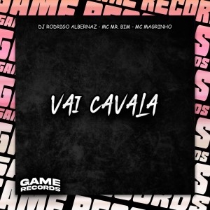 ดาวน์โหลดและฟังเพลง Vai Cavala (Explicit) พร้อมเนื้อเพลงจาก Dj Rodrigo Albernaz