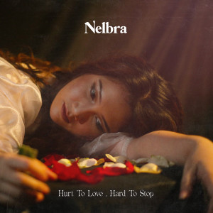 Dengarkan Hurt to Love, Hard to Stop lagu dari NELBRA dengan lirik