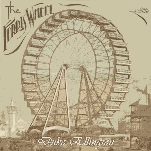 Album The Ferris Wheel oleh Duke Ellington