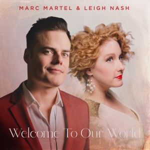 Dengarkan lagu Welcome To Our World nyanyian Marc Martel dengan lirik