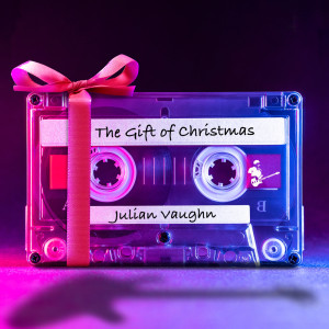 อัลบัม Gift of Christmas ศิลปิน Julian Vaughn
