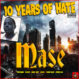Mase的專輯10 Years Of Hate (Explicit)