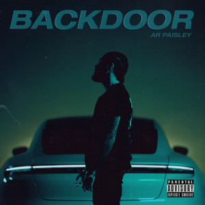 Dengarkan lagu Backdoor (Explicit) nyanyian AR Paisley dengan lirik