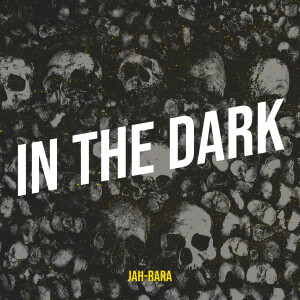 Album In the Dark (Explicit) from Jah-RaRa