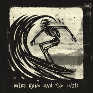 Miles Kane的專輯Miles Kane & The Evils