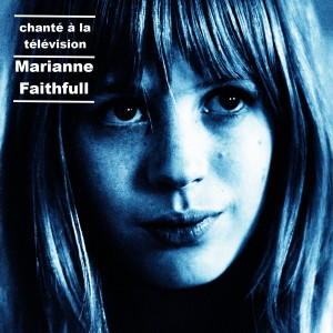 Marianne Faithfull的专辑chanté à la  télévision (Live)