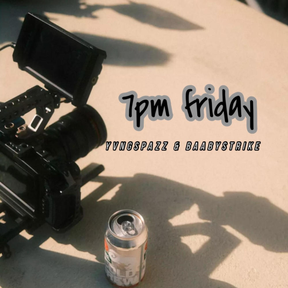 7pm Friday (feat. Baabystrike) (Explicit)