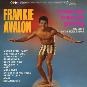 ดาวน์โหลดและฟังเพลง Beach Party (From "Muscle Beach Party" Soundtrack) พร้อมเนื้อเพลงจาก Frankie Avalon