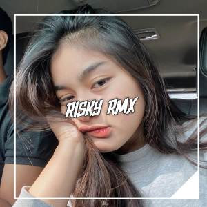 Album DJ OH SAYANG NGANA INI BAGAIMANA oleh Risky Rmx