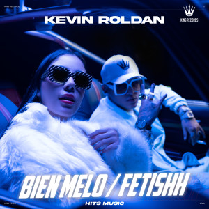 Album Bien Melo / Fetishh (Explicit) from Kevin Roldan