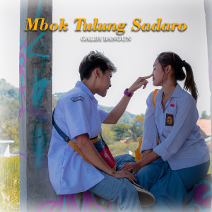 收听Galih Bangun的Mbok Tulung Sadaro歌词歌曲