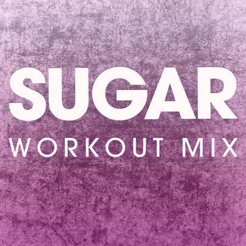 Sugar (Extended Workout Mix)