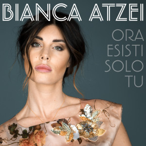 Listen to Ora esisti solo tu song with lyrics from Bianca Atzei