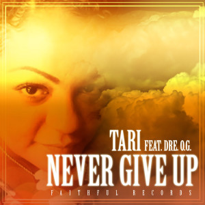 Listen to Never Give Up song with lyrics from Tari