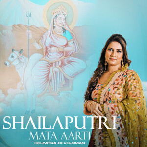 Listen to Shailputri Mata Aarti song with lyrics from Soumitra Dev Burman