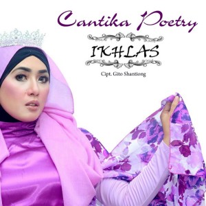 ดาวน์โหลดและฟังเพลง Ikhlas พร้อมเนื้อเพลงจาก Cantika Poetry