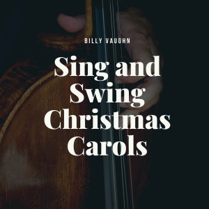 Album Sing and Swing Christmas Carols from Billy Vaughn And His Orchestra
